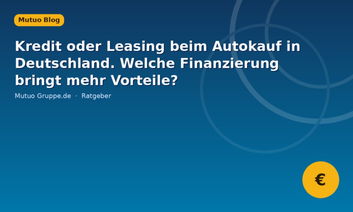 Kredi apo leasing për blerjen e makinës në Gjermani: Cili financim sjell më shumë përparësi?